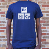 Be Nice T-Shirt (Mens)