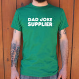 Dad Joke Supplier  T-Shirt (Mens)