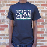 Damn Gina T-Shirt (Mens)