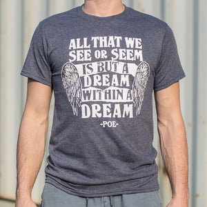 All That We See Or Seem Is But A Dream Within A Dream T-Shirt (Mens)