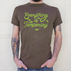 Everything Is Temporary T-Shirt (Mens)