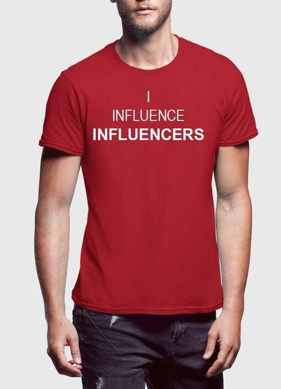I INFLUENCE INFLUENCERS T-shirt