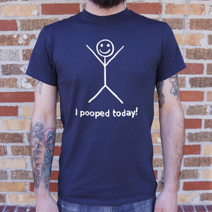 I Pooped Today T-Shirt (Mens)