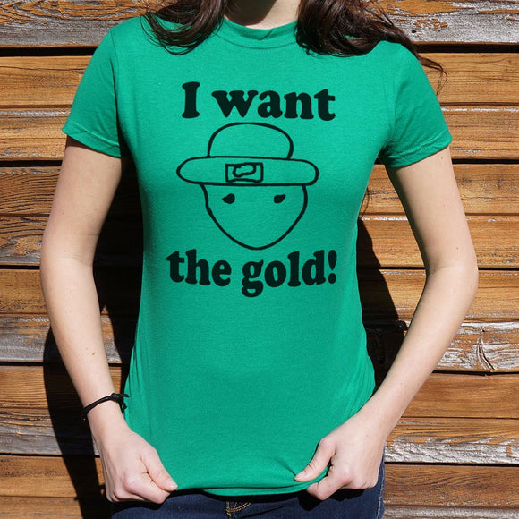 I Want The Gold T-Shirt (Ladies)