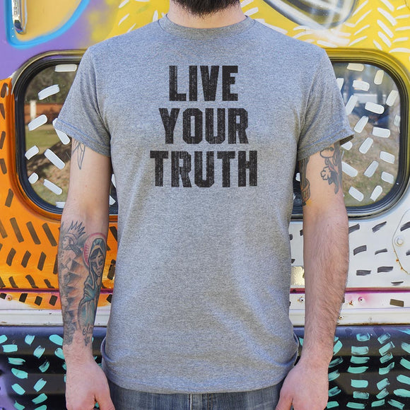 Live Your Truth T-Shirt (Mens)
