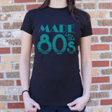Made In The 80s T-Shirt (Ladies)