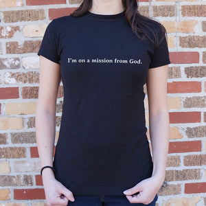We're On A Mission From God T-Shirt (Ladies)