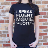 I Speak Fluent Movie Quotes T-Shirt (Ladies)